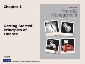 Chapter 1 Getting Started Principles of Finance Copyright
