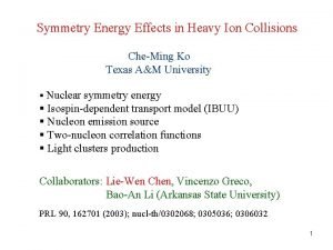 Symmetry Energy Effects in Heavy Ion Collisions CheMing