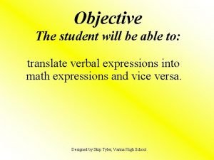 Objective The student will be able to translate
