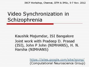 INCF Workshop Chennai IITM IMSc 5 7 Nov