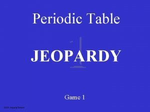 Periodic table jeopardy