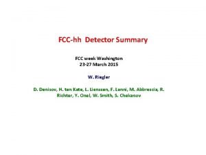 FCChh Detector Summary FCC week Washington 23 27