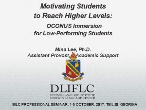 Motivating Students to Reach Higher Levels OCONUS Immersion