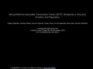 MicrophthalmiaAssociated Transcription Factor MITF Multiplicity in Structure Function