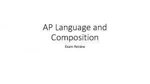 AP Language and Composition Exam Review the art