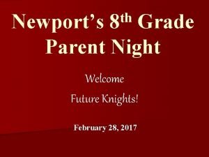 th 8 Newports Grade Parent Night Welcome Future