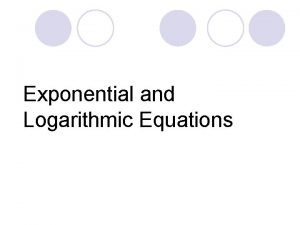 Exponential and Logarithmic Equations Using Natural Logarithms to