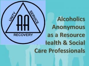 Alcoholics Anonymous as a Resource for Health Social