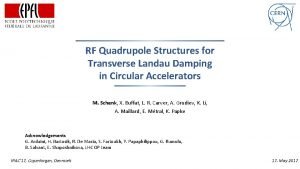 RF Quadrupole Structures for Transverse Landau Damping in