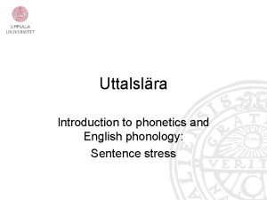 Uttalslra Introduction to phonetics and English phonology Sentence