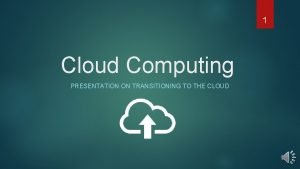 What is cloud computing presentation