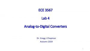 ECE 3567 Lab 4 AnalogtoDigital Converters Dr Gregg