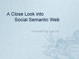 A Close Look into Social Semantic Web Presented