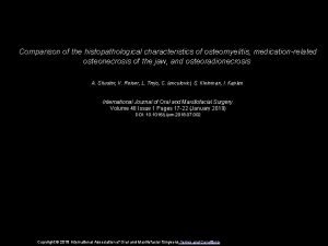 Comparison of the histopathological characteristics of osteomyelitis medicationrelated