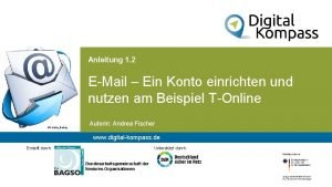 Anleitung 1 2 EMail Ein Konto einrichten und Anleitung 1 2 EMail Ein Konto einrichten und