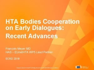 HTA Bodies Cooperation on Early Dialogues Recent Advances