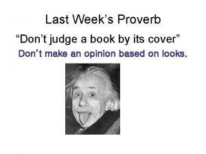 Last Weeks Proverb Dont judge a book by