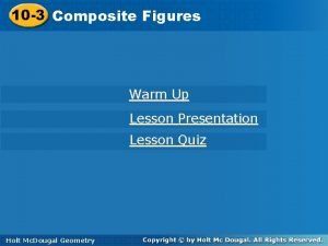 10 3 Composite Figures Warm Up Lesson Presentation