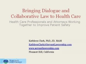 Bringing Dialogue and Collaborative Law to Health Care