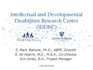 Intellectual and Developmental Disabilities Research Center IDDRC E