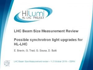 LHC Beam Size Measurement Review Possible synchrotron light
