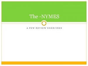 The NYMES A FEW REVIEW EXERCISES Semantics Relations
