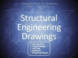 Introduction to Drawing ITD ARC 30103 Structural Engineering