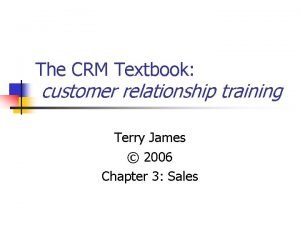 The CRM Textbook customer relationship training Terry James