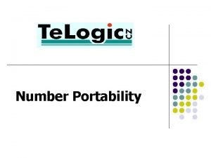 Number Portability How NP works l Customer wants