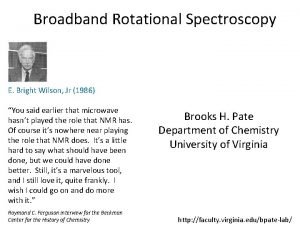 Broadband Rotational Spectroscopy E Bright Wilson Jr 1986