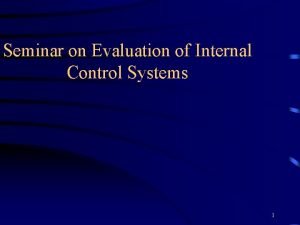 Internal control seminar Internal control seminar
