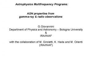 Astrophysics Multifrequency Programs AGN properties from gammaray radio