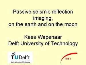 Passive seismic reflection imaging on the earth and