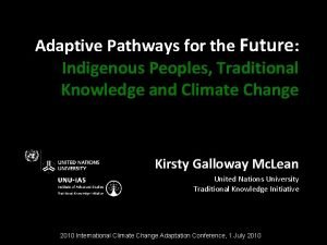 Adaptive Pathways for the Future Indigenous Peoples Traditional