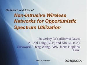 Research and Test of NonIntrusive Wireless Networks for