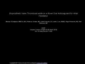 Bioprosthetic Valve Thrombosis while on a Novel Oral