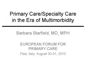 Primary CareSpecialty Care in the Era of Multimorbidity