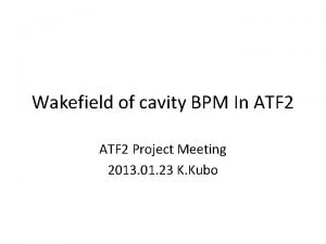 Wakefield of cavity BPM In ATF 2 Project
