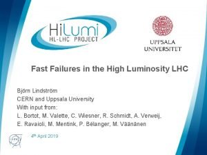 Fast Failures in the High Luminosity LHC Bjrn