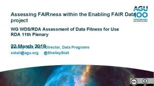 Assessing FAIRness within the Enabling FAIR Data project