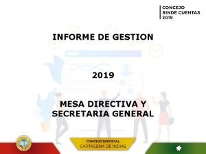 INFORME DE GESTION 2019 MESA DIRECTIVA Y SECRETARIA