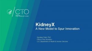 Kidney X A New Model to Spur Innovation