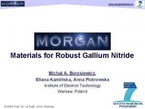 www morganproject eu Materials for Robust Gallium Nitride