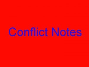 Conflict Notes Two Types External Conflict Internal Conflict