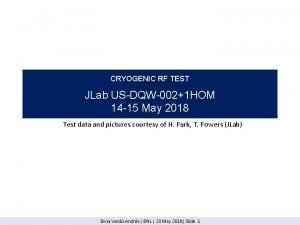 CRYOGENIC RF TEST JLab USDQW0021 HOM 14 15