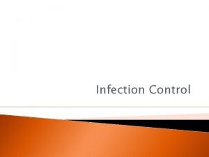 Infection Control Infection Control Learning Targets I can