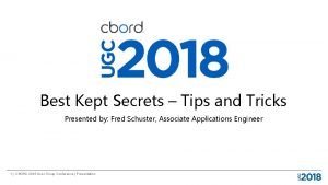 Best Kept Secrets Tips and Tricks Presented by