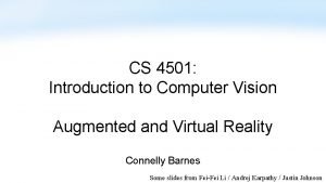 CS 4501 Introduction to Computer Vision Augmented and