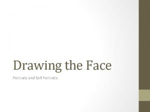 Drawing the Face Portraits and Self Portraits Bellwork
