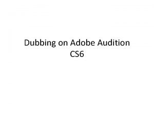 Dubbing on Adobe Audition CS 6 folder Create